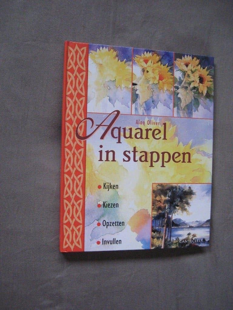 Alan Oliver - Aquarel in stappen (gebonden), Ophalen of Verzenden, Nieuw, Overige typen