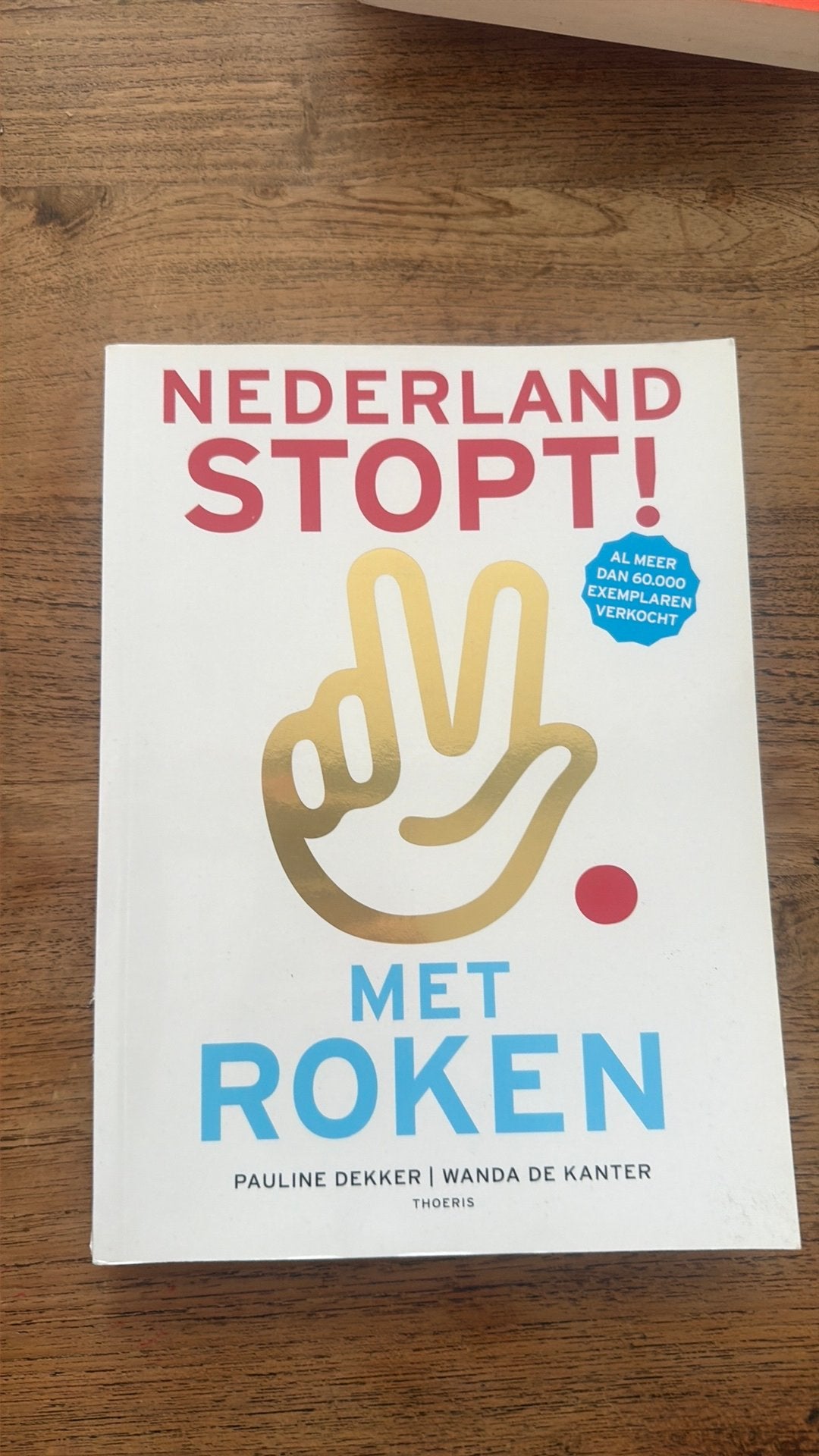 Pauline Dekker - Nederland stopt! Met roken, Boeken, Ophalen of Verzenden, Zo goed als nieuw, Pauline Dekker; Wanda de Kanter