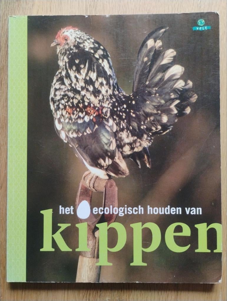 Het ecologisch houden van kippen - Velt, Ophalen of Verzenden, Overige onderwerpen, Velt