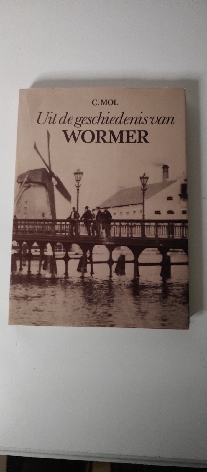 Uit de geschiedenis van WORMER door C. Mol, Boeken, Geschiedenis | Stad en Regio, Ophalen of Verzenden, C. Mol, 20e eeuw of later