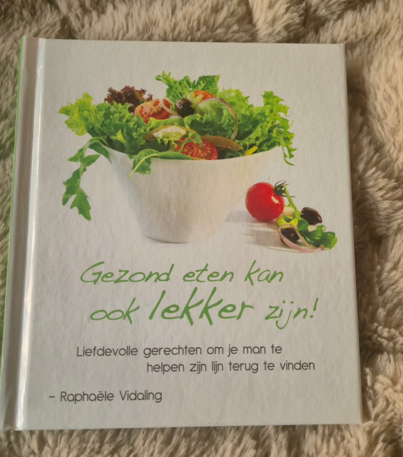 Gezond eten kan ook lekker zijn! Kookboek Raphaële Vidaling, Boeken, Ophalen of Verzenden, Zo goed als nieuw, Dieet en Voeding