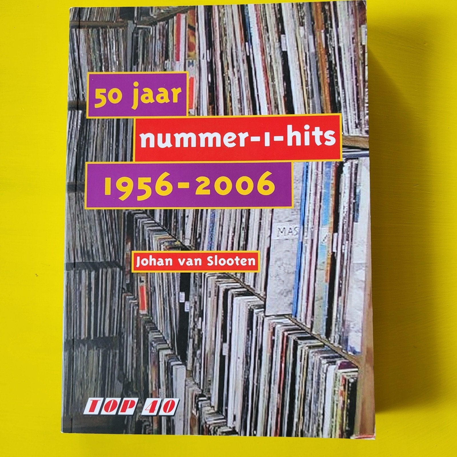 Boek- "50 Jaar Nummer-1-Hits 1956-2006" - Johan van Slooten, Ophalen of Verzenden, Zo goed als nieuw, Genre of Stijl, Johan van Slooten