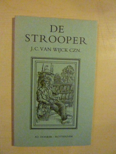 J. C. van Wijck - De strooper, Ophalen of Verzenden, Zo goed als nieuw