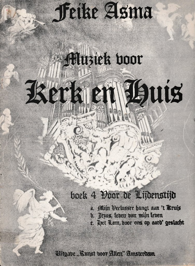 Feike Asma - Muziek voor Kerk en Huis - Boek 4 -Lijdenstijd, Ophalen of Verzenden, Gebruikt, Artiest of Componist, Populair