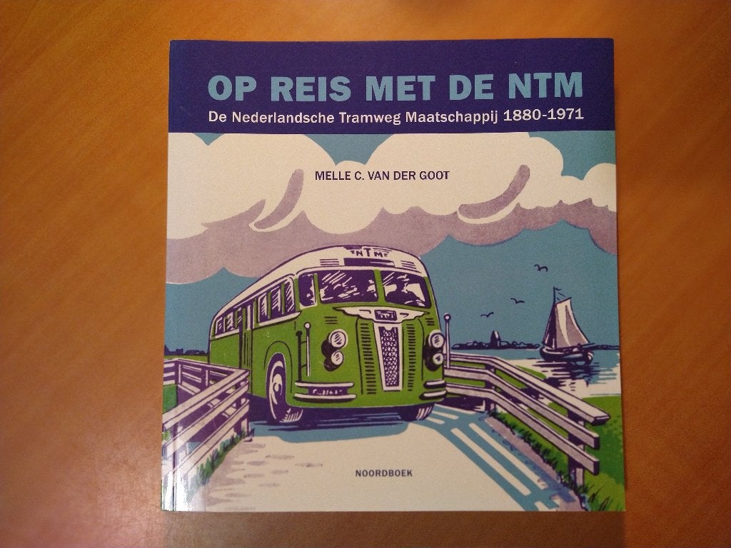 Op reis met de NTM. De Nederlandsche Tramweg Maatschappij, Ophalen of Verzenden, Zo goed als nieuw