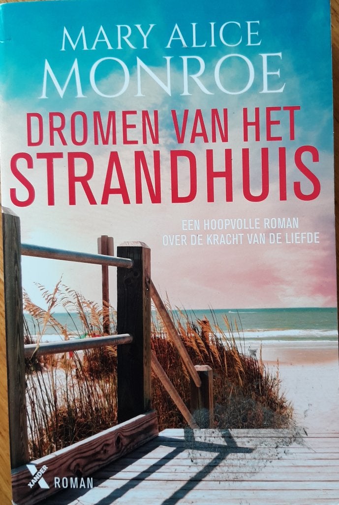 Mary Alice Monroe Dromen van het strandhuis, Boeken, Ophalen of Verzenden, Zo goed als nieuw