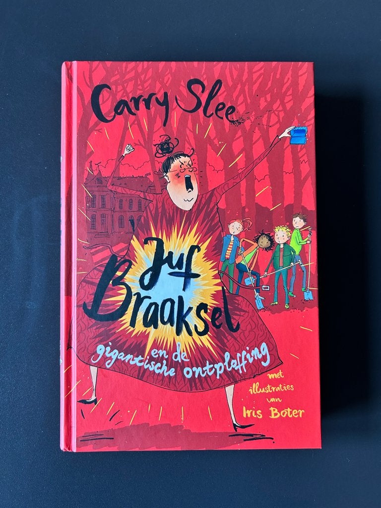 Juf Braaksel en de gigantische ontploffing (Carry Slee), Boeken, Ophalen of Verzenden, Zo goed als nieuw, Carry Slee, Fictie