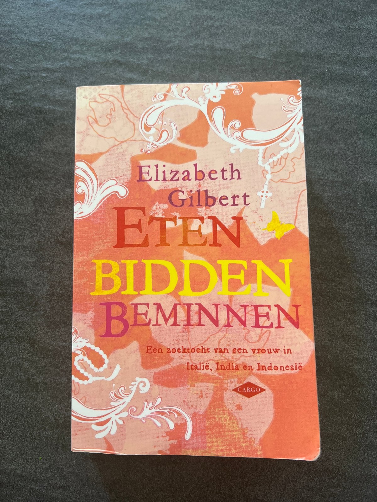 Eten Bidden Beminnen - Elizabeth Gilbert, Ophalen of Verzenden, Gelezen, Europa overig