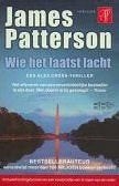 JAMES PATTERSON Wie het laatst lacht, Ophalen of Verzenden, Zo goed als nieuw, James Patterson
