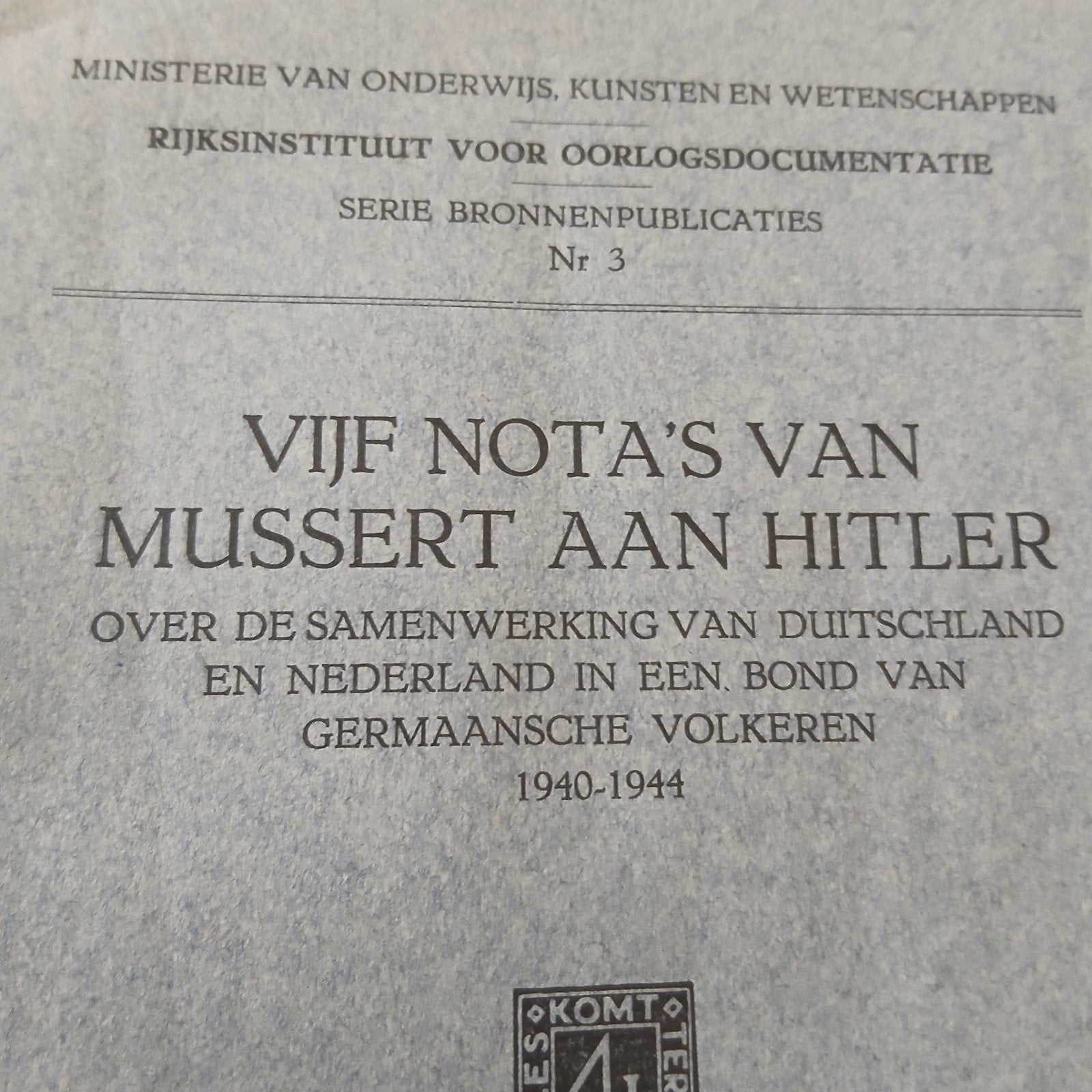 Vijf Nota's van Mussert aan Hitler (1940-1944), Overige onderwerpen, Rijksinstituut voor Oorlogsdocumentatie, Ophalen, Tweede Wereldoorlog