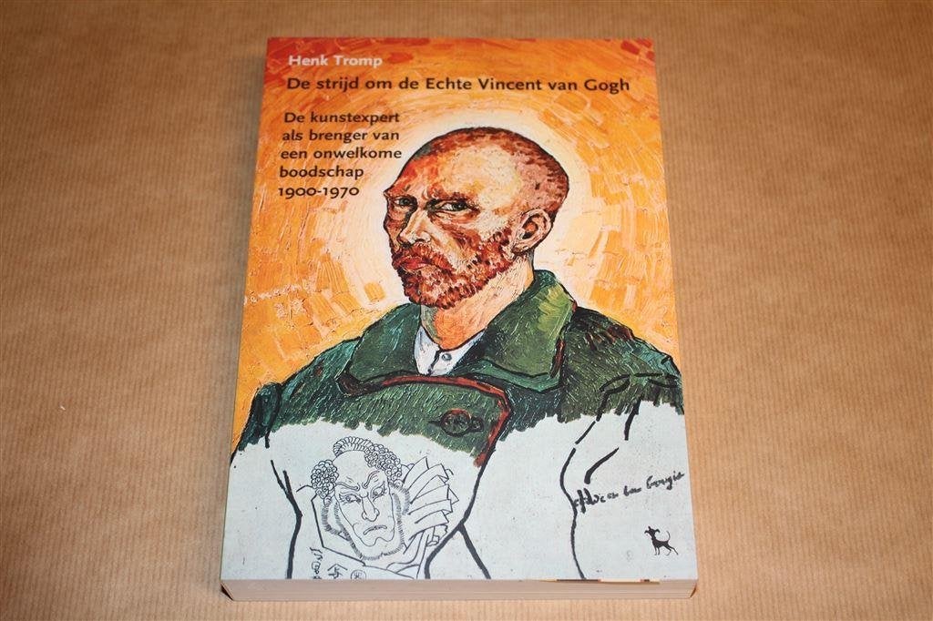 De strijd om de echte Vincent van Gogh. Henk Tromp., Boeken, Ophalen of Verzenden, Zo goed als nieuw
