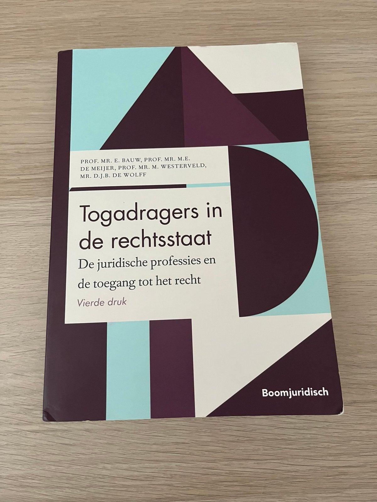 E. Bauw - Togadragers in de rechtsstaat, E. Bauw; D.J.B. de Wolff; M.E. de Meijer; M. Westerveld, Sociale wetenschap, Ophalen of Verzenden