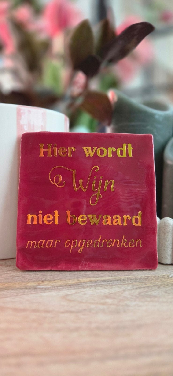 Grappig tegeltje met tekst - personaliseerbaar, Ophalen of Verzenden