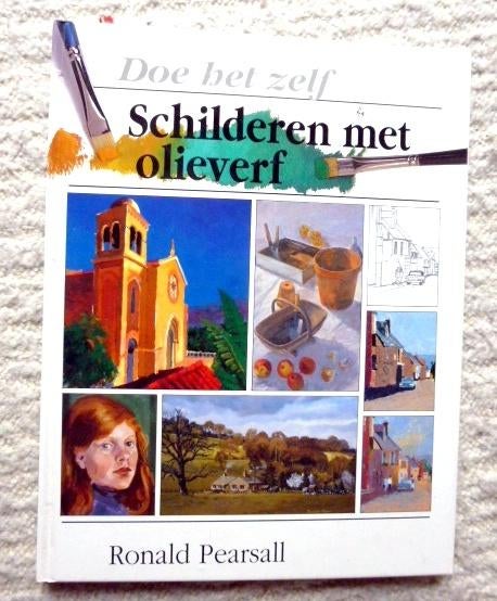 Olieverf schilderen, doe het zelf, Ronald Pearsall - nieuw, Ophalen of Verzenden, Nieuw, Olieverf