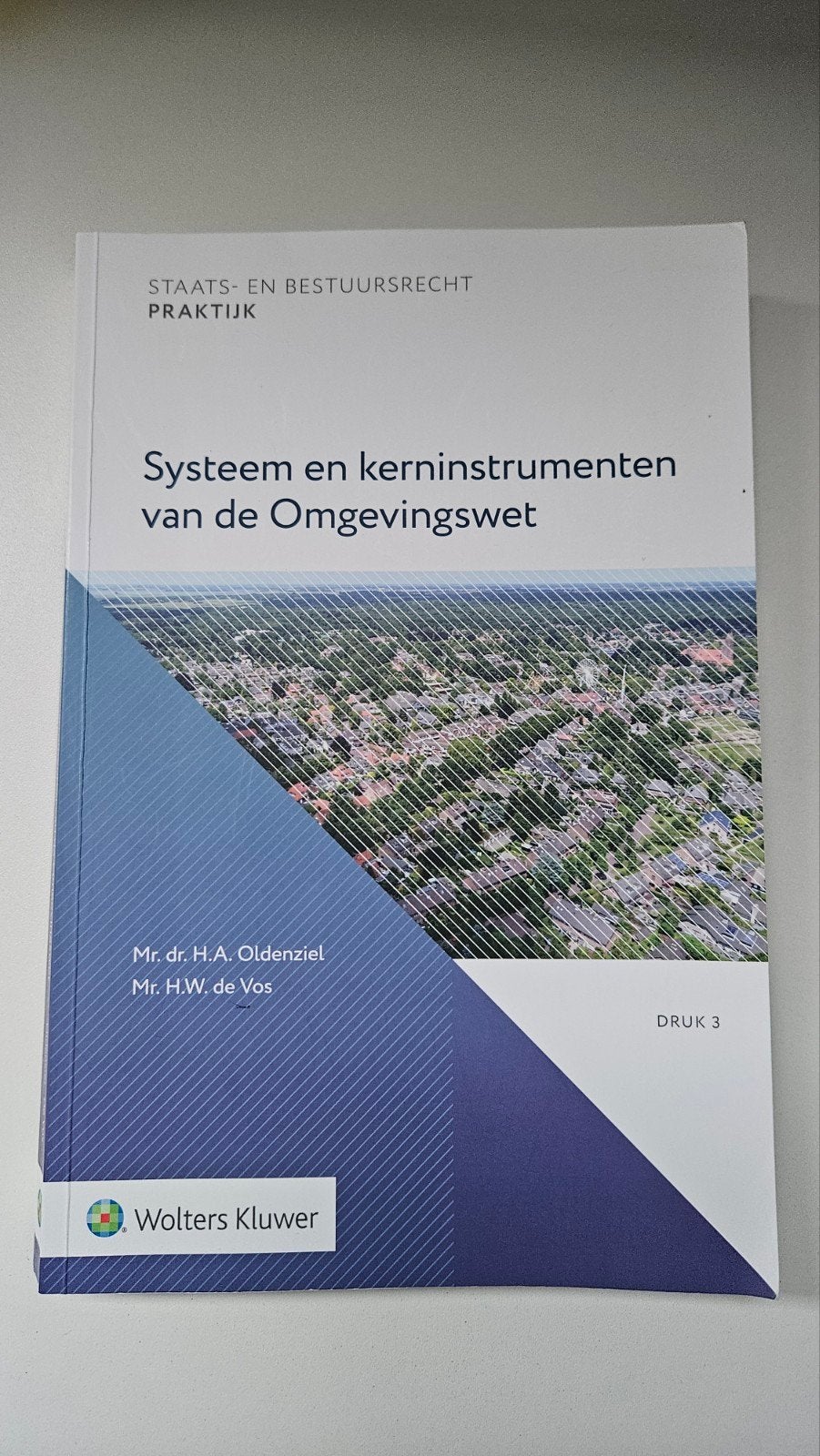 Systeem en kerninstrumenten van de Omgevingswet, Gelezen, H.A. Oldenziel, Sociale wetenschap, Ophalen of Verzenden
