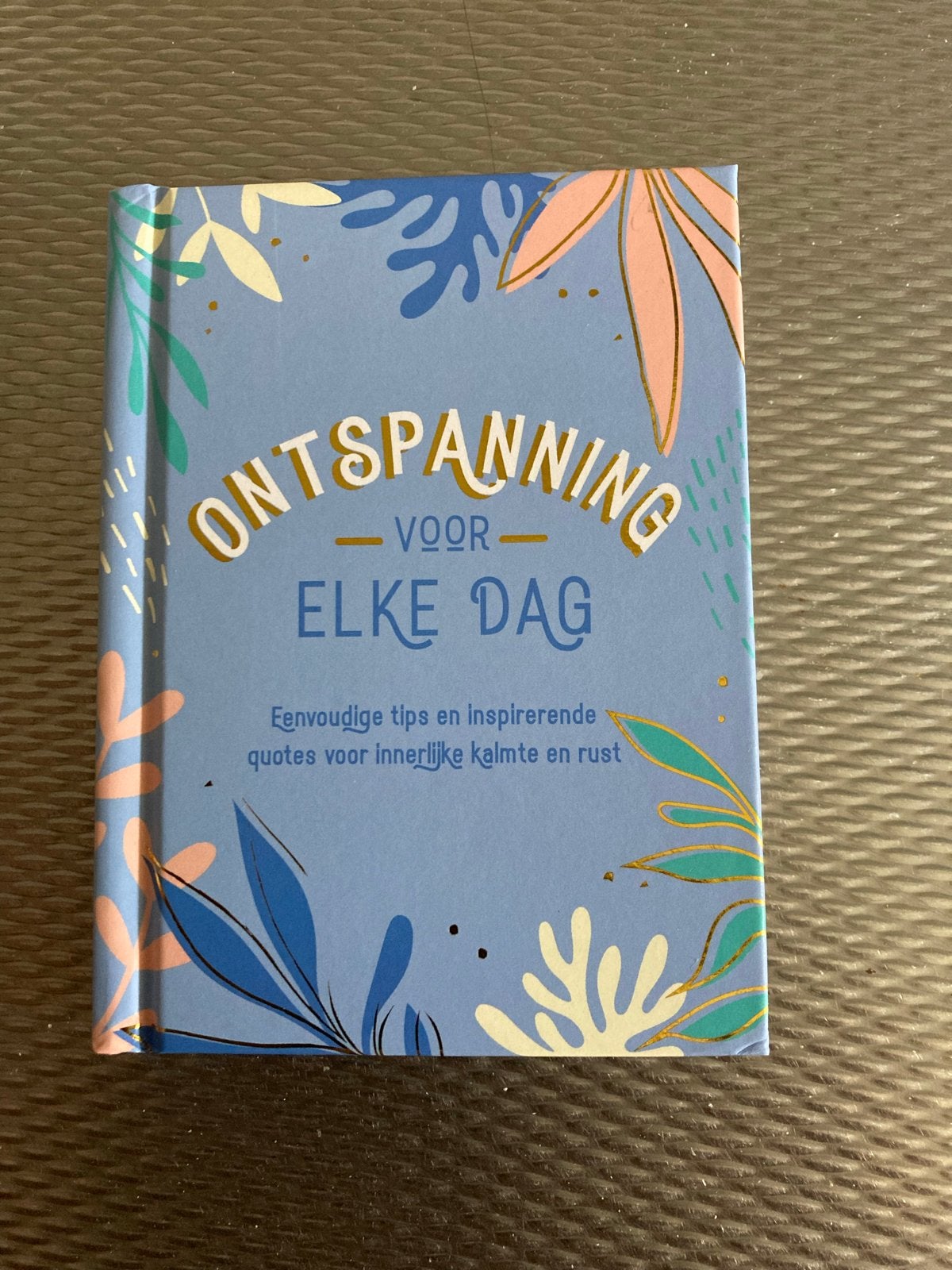 Boekje; Ontspanning voor elke dag: Vind je gemoedsrust, Verzenden, Nieuw, Meditatie of Yoga, Instructieboek