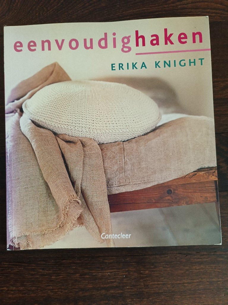 Eenvoudig Haken  Erika Knight, Breien en Haken, Ophalen of Verzenden, Zo goed als nieuw, Erika Knight