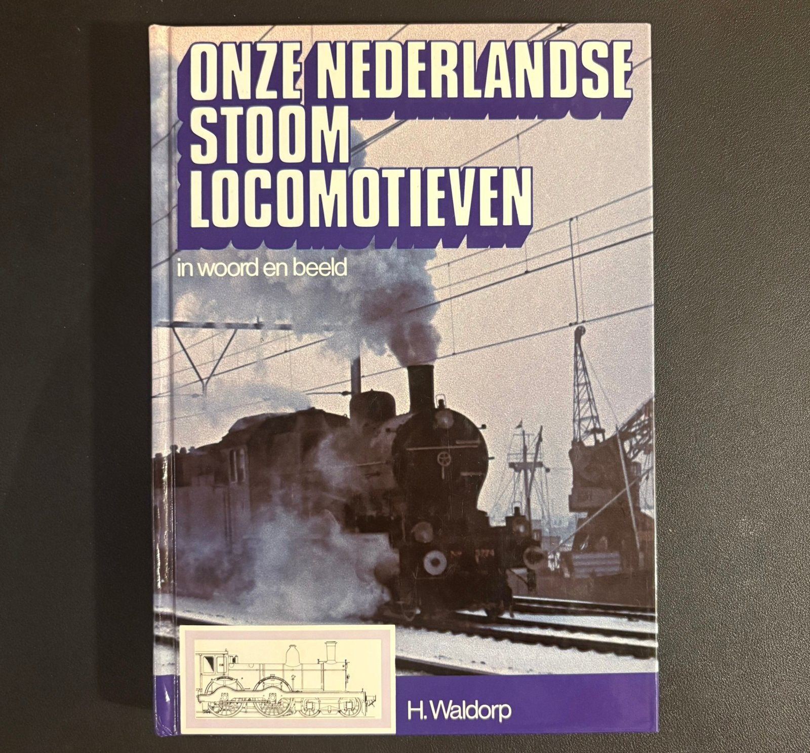 Onze Nederlandse stoomlocomotieven in woord en beeld (1981), Verzamelen, Ophalen of Verzenden, Zo goed als nieuw, Trein, Boek of Tijdschrift