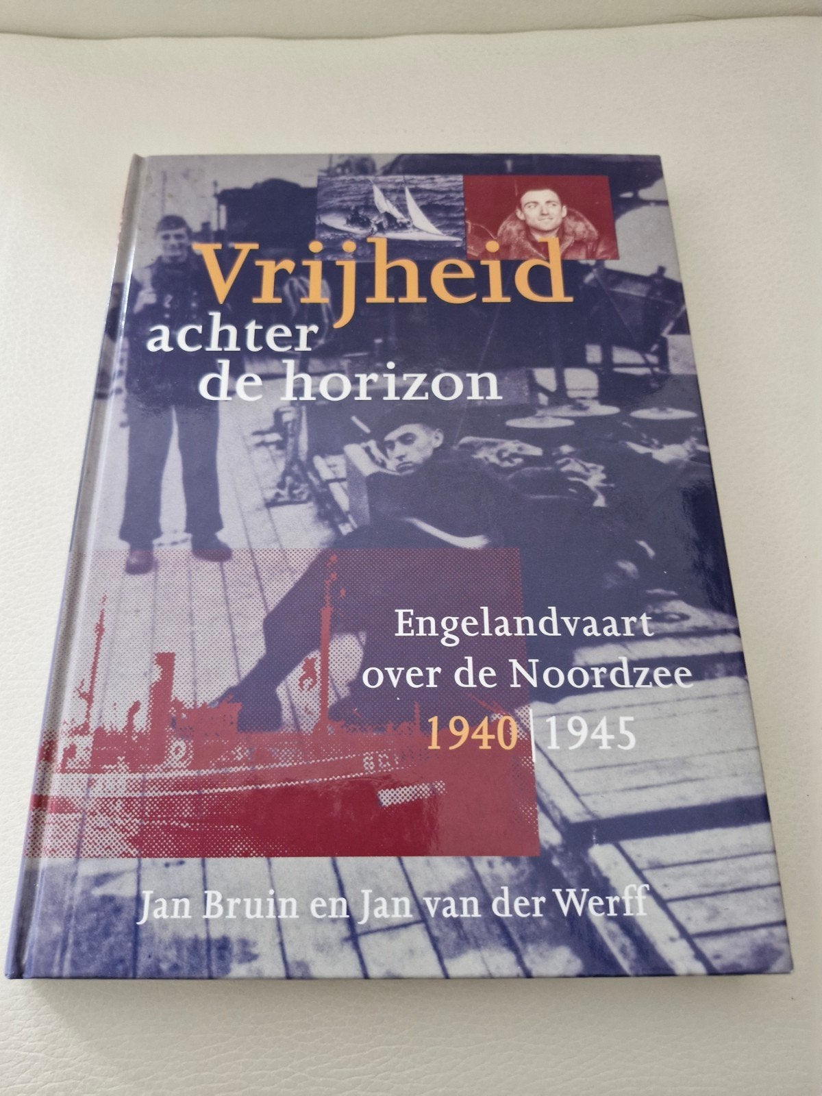 Vrijheid achter de horizon: Engelandvaart 1940-1945, Boeken, Tweede Wereldoorlog, Jan Bruin en Jan van der Werff, Ophalen of Verzenden
