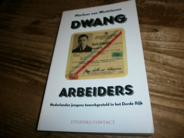 dwangarbeiders ned jongens tewerkgesteld nazi duitsland, Boeken, Ophalen of Verzenden, Tweede Wereldoorlog, Zo goed als nieuw