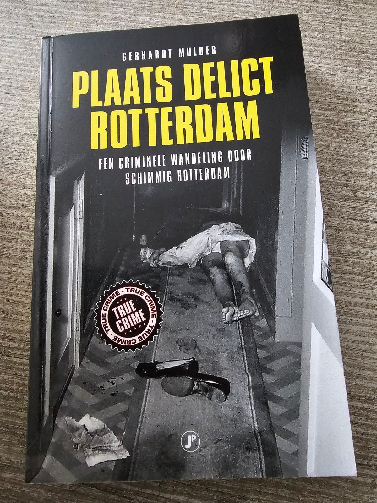 Plaats Delict Rotterdam - Gerhardt Mulder, Ophalen of Verzenden, Gelezen, Gerhardt Mulder
