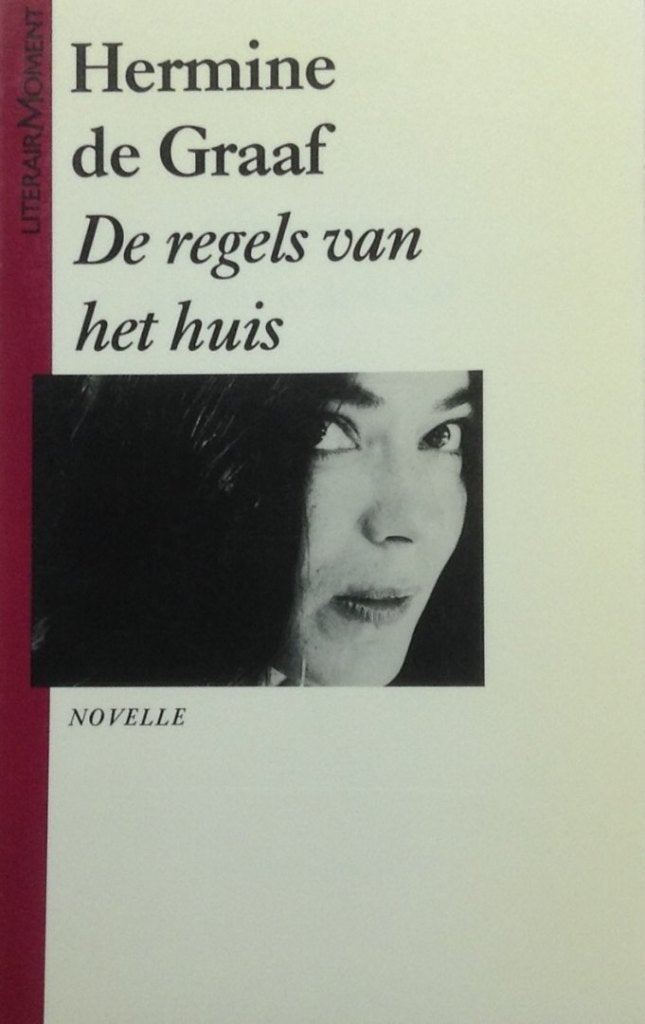 De Regels Van Het Huis - Hermine De Graaf BOEK 9789029027311, Boeken, Ophalen of Verzenden, Gelezen, Hermine de Graaf