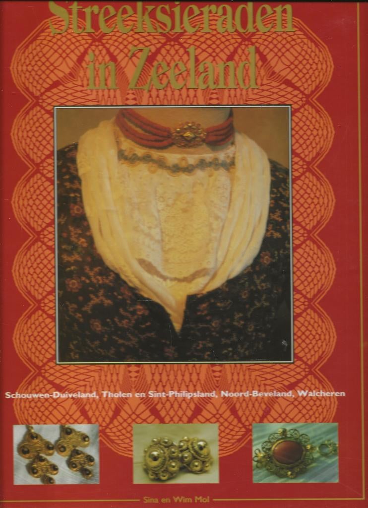 Streeksieraden in Zeeland - 2 delen - Sina en Wim Mol, Ophalen of Verzenden, Zo goed als nieuw, Sina en Wim Mol