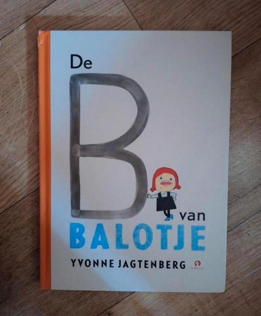 De B van Balotje - Yvonne Jagtenberg (Kinderboek), Ophalen of Verzenden, Zo goed als nieuw, Yvonne Jagtenberg, Fictie algemeen