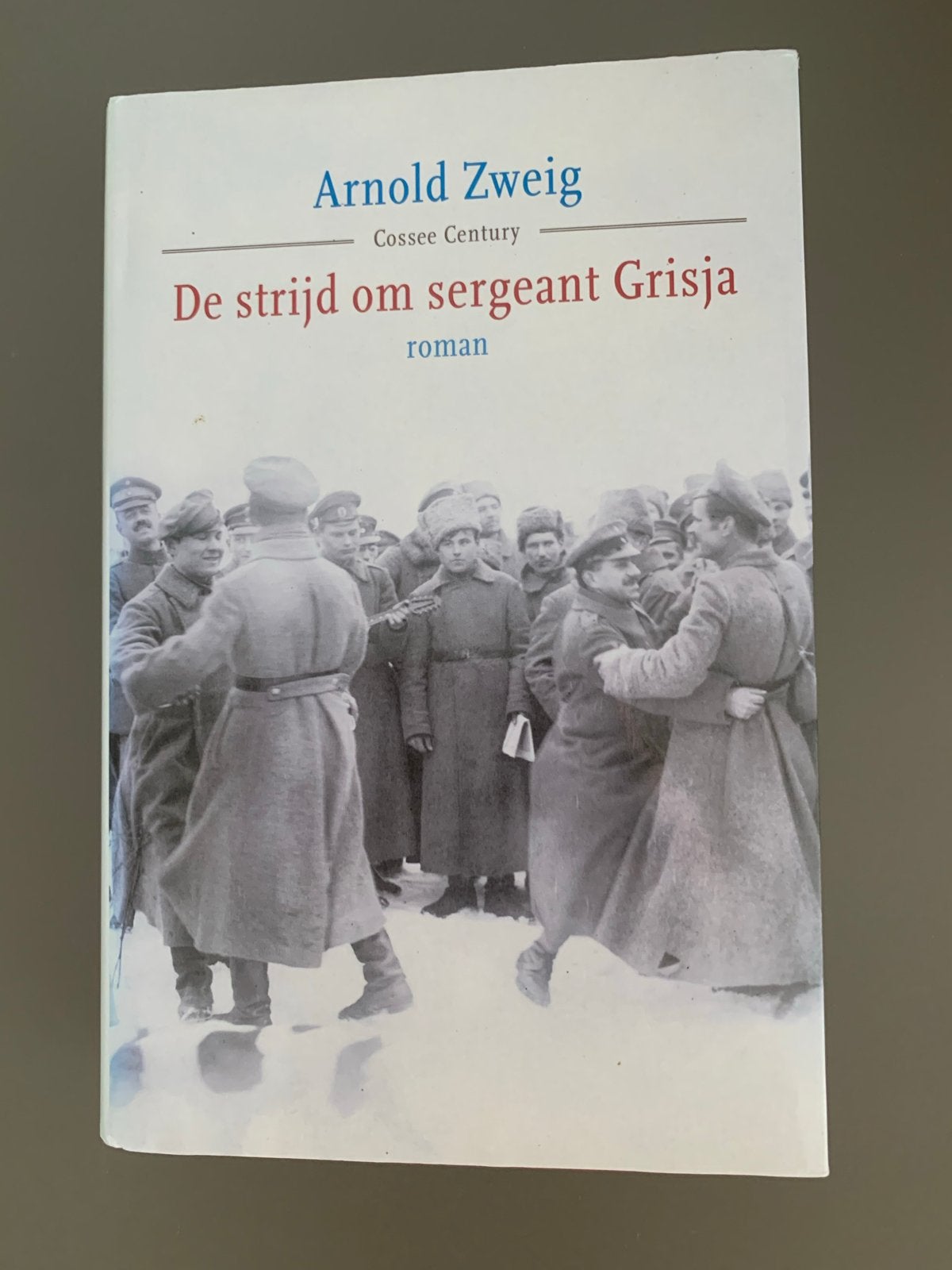 De strijd om sergeant Grisja - Arnold Zweig (roman), Europa overig, Ophalen of Verzenden, Zo goed als nieuw, Arnold Zweig