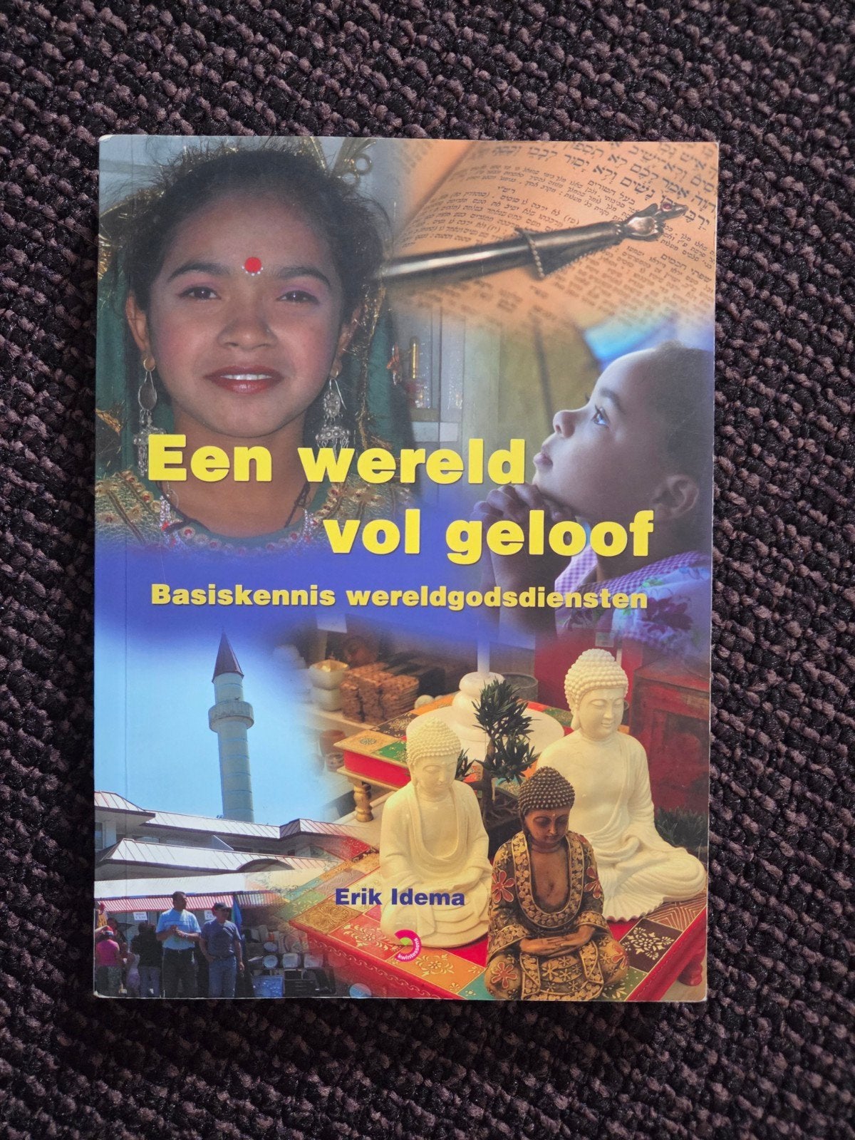 Een wereld vol geloof, Boeken, Godsdienst en Theologie, Ophalen of Verzenden, Zo goed als nieuw, Erik Idema