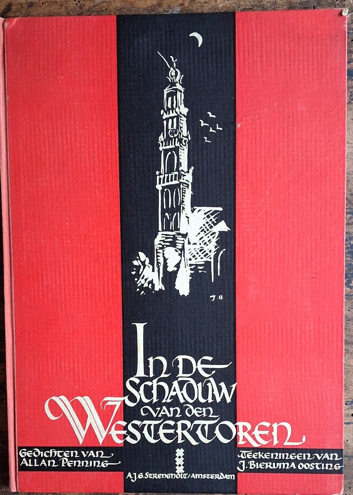 IN DE SCHADUW VAN DE WESTERTOREN. * Zie tekst/foto's., Ophalen, Allan Penning., 20e eeuw of later, Gelezen
