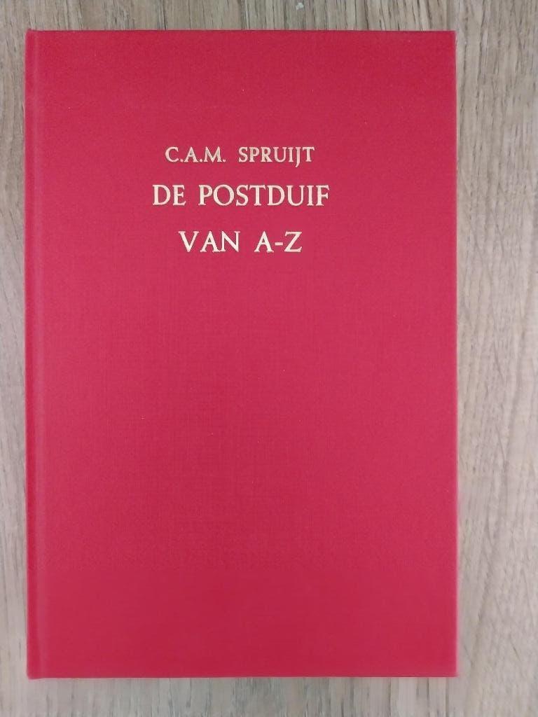Boek, De Postduif van A-Z van C.A.M. Spruijt., Dieren en Toebehoren, Vogels | Duiven, Geslacht onbekend, Overige soorten