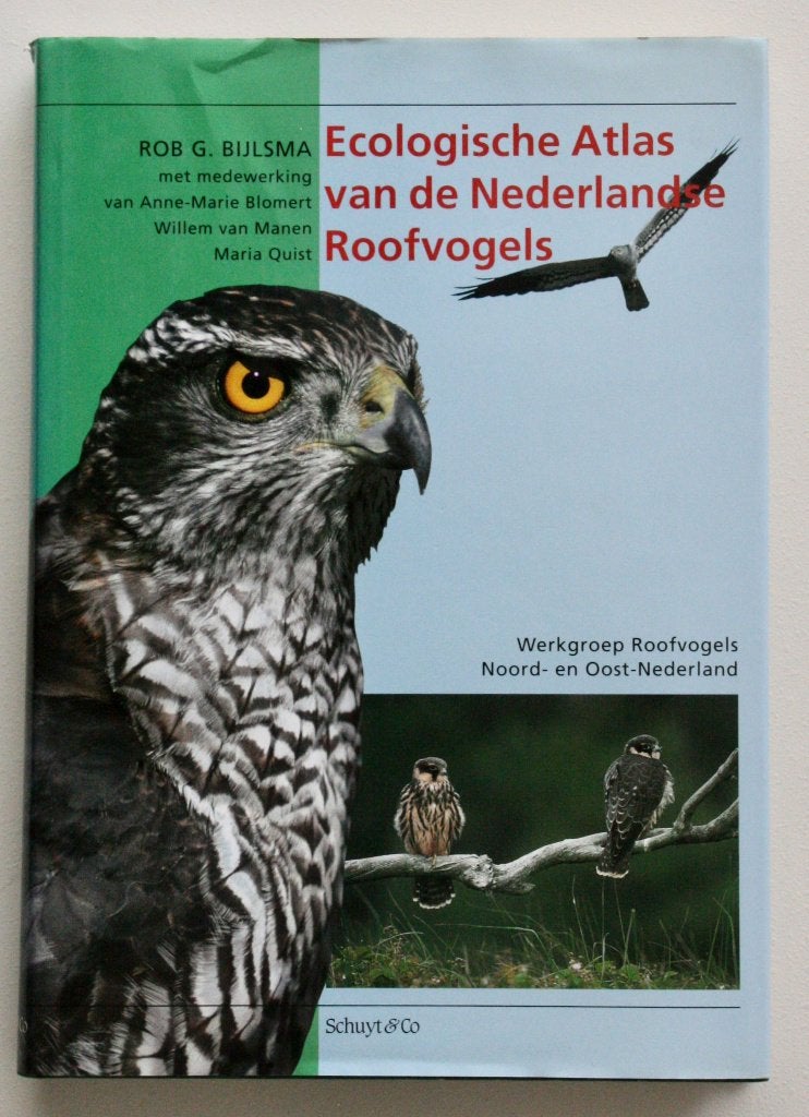 Rob Bijlsma - Ecologische Atlas v. de Nederlandse roofvogels, Boeken, Ophalen of Verzenden, Zo goed als nieuw, Vogels