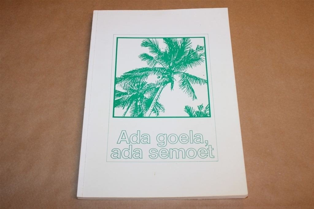 Ada goela, ada semoet - Hulp Verbandplaats Afd. Sumatra, Boeken, Ophalen of Verzenden, Zo goed als nieuw
