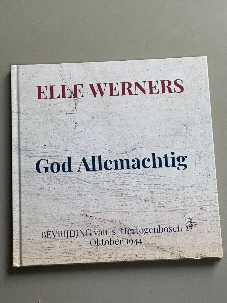 God Allemachtig BEVRIJDING van 's-Hertogenbosch 27 10 1944  , Ophalen of Verzenden, Overige soorten, Nederland, Boek of Tijdschrift