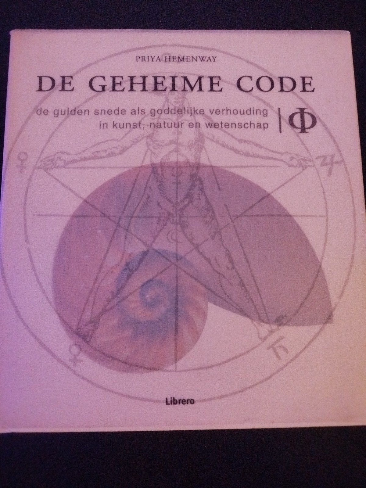 DE GEHEIME CODE GODELIJKE VERHOUDING IN KUNST NATUUR HARDCOV, Achtergrond en Informatie, Spiritualiteit algemeen, Ophalen of Verzenden
