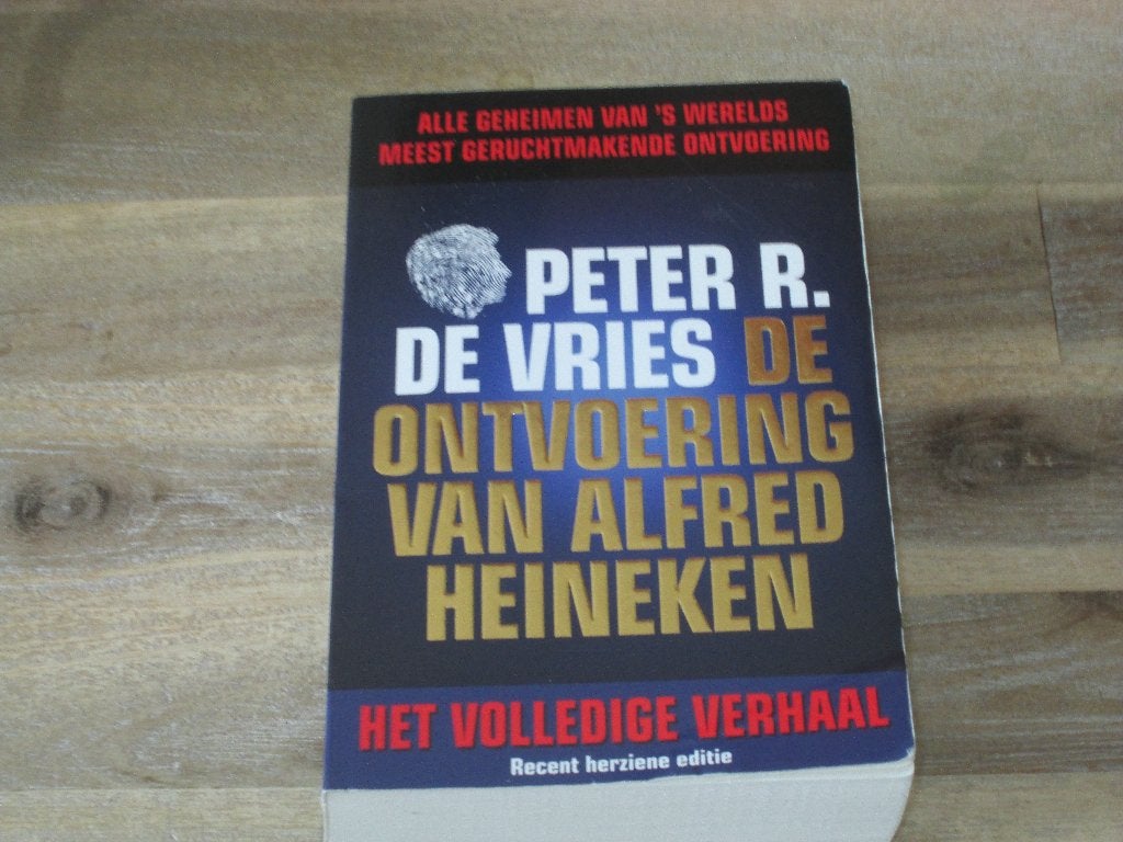 de ontvoering van Alfred Heineken Peter R. de Vries, Boeken, Ophalen of Verzenden, Zo goed als nieuw