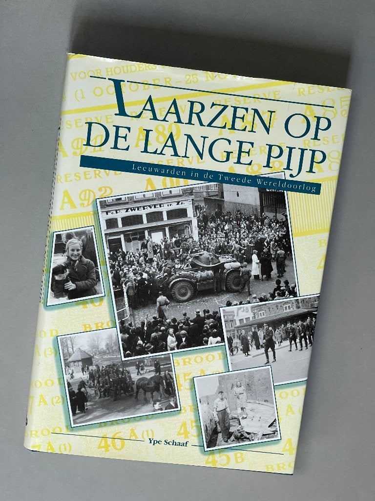 Laarzen op de Lange Pijp Leeuwarden in de 2e Wereldoorlog, Ophalen of Verzenden, Overige soorten, Nederland, Boek of Tijdschrift