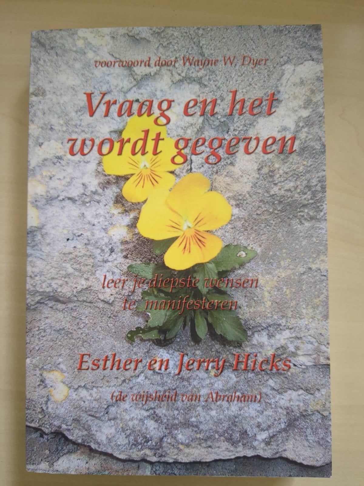 Vraag en het wordt gegeven - Esther en Jerry Hicks, Gelezen, Achtergrond en Informatie, Spiritualiteit algemeen, Ophalen of Verzenden