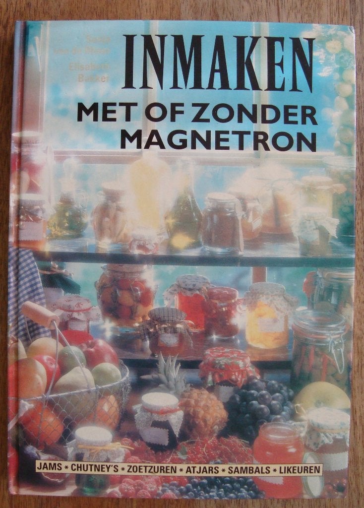 Inmaken met of zonder magnetron - S v/d Rhoer & E Bakker  hc, Boeken, Kookboeken, Ophalen of Verzenden, Zo goed als nieuw, Sonja van de Rhoer & Elisabeth Bakker