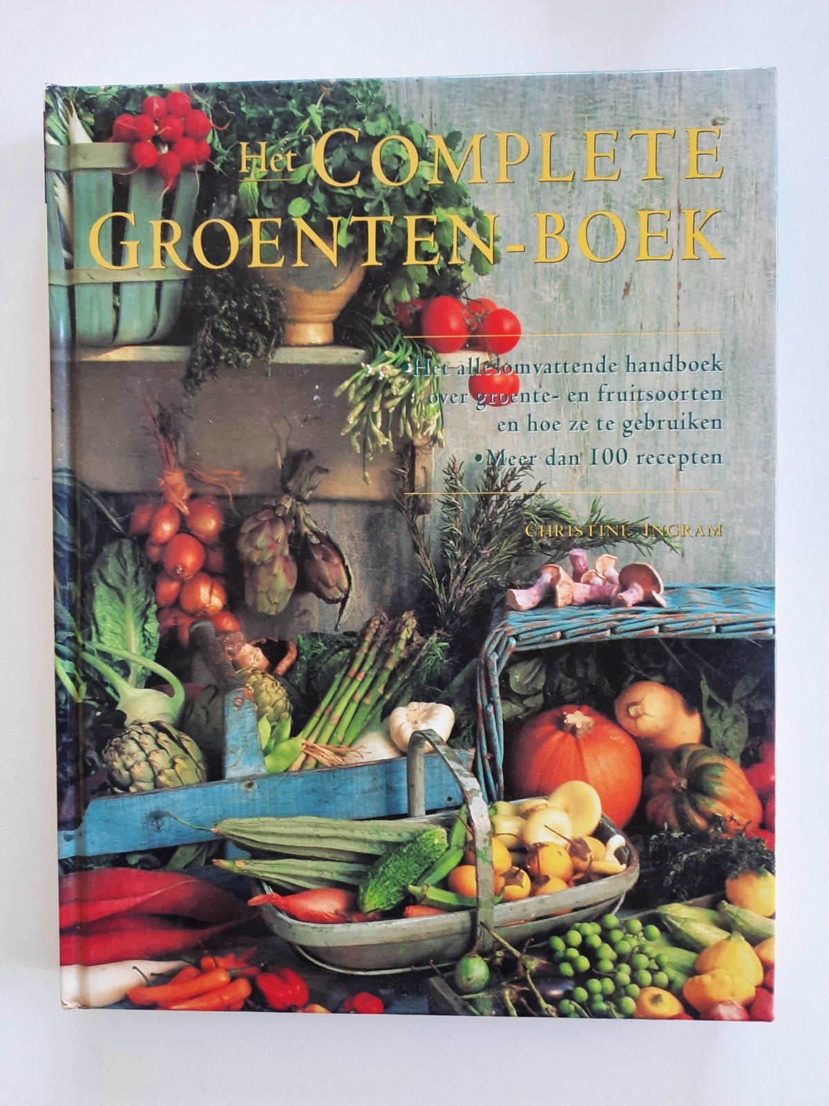 Het complete groenten-boek . Christine Ingram, Boeken, Ophalen of Verzenden, Zo goed als nieuw, Christine Ingram, Overige gebieden