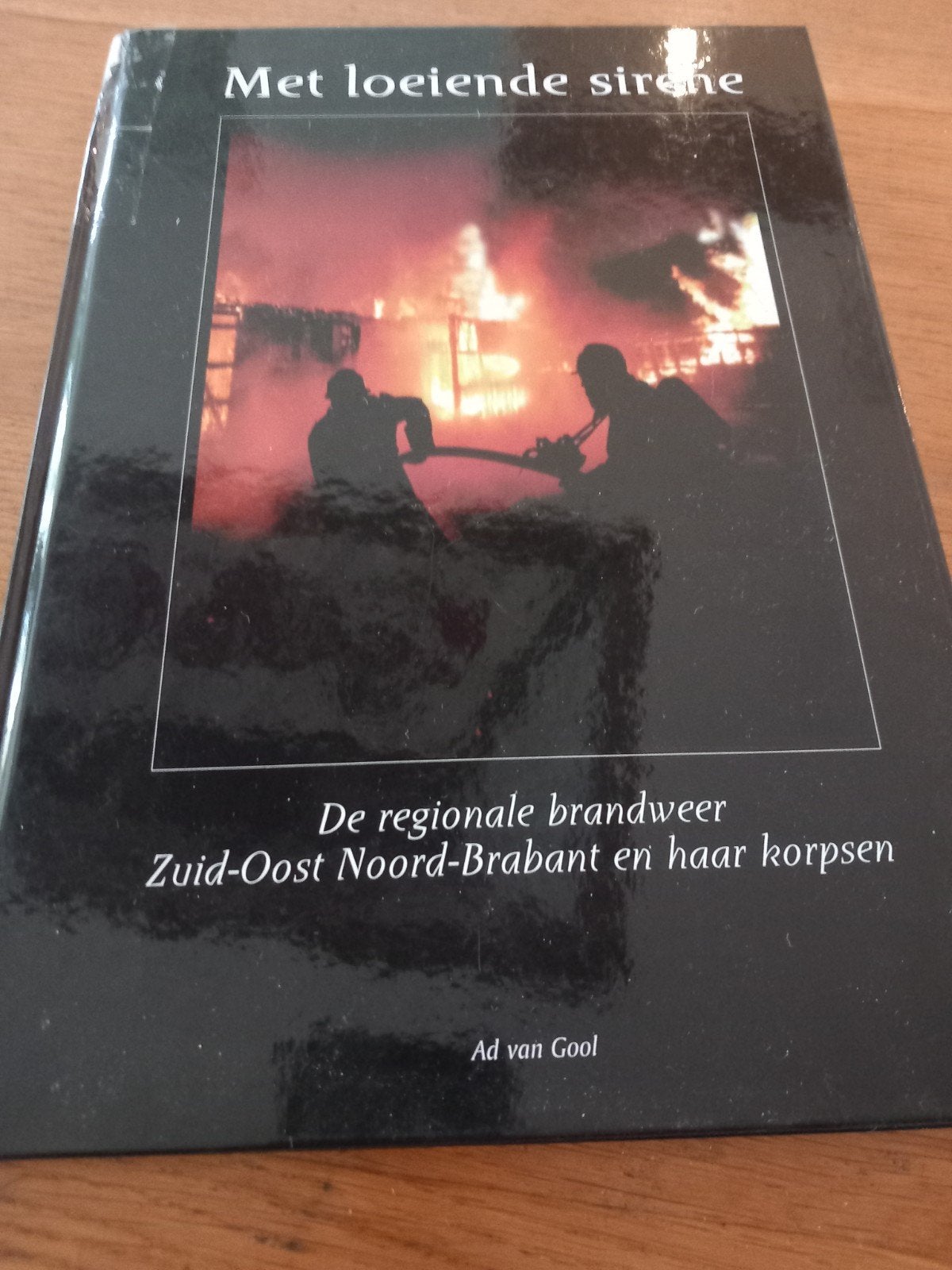 Brandweerhistorie Zuid-Oost Noord-Brabant - Ad van Gool, Ophalen of Verzenden