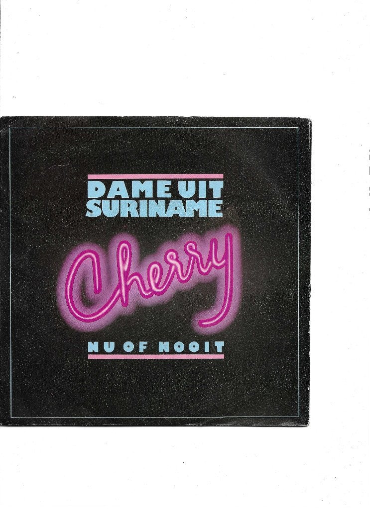 Single Cherry - Dame uit Suriname, Ophalen of Verzenden, Gebruikt, 7 inch, Nederlandstalig