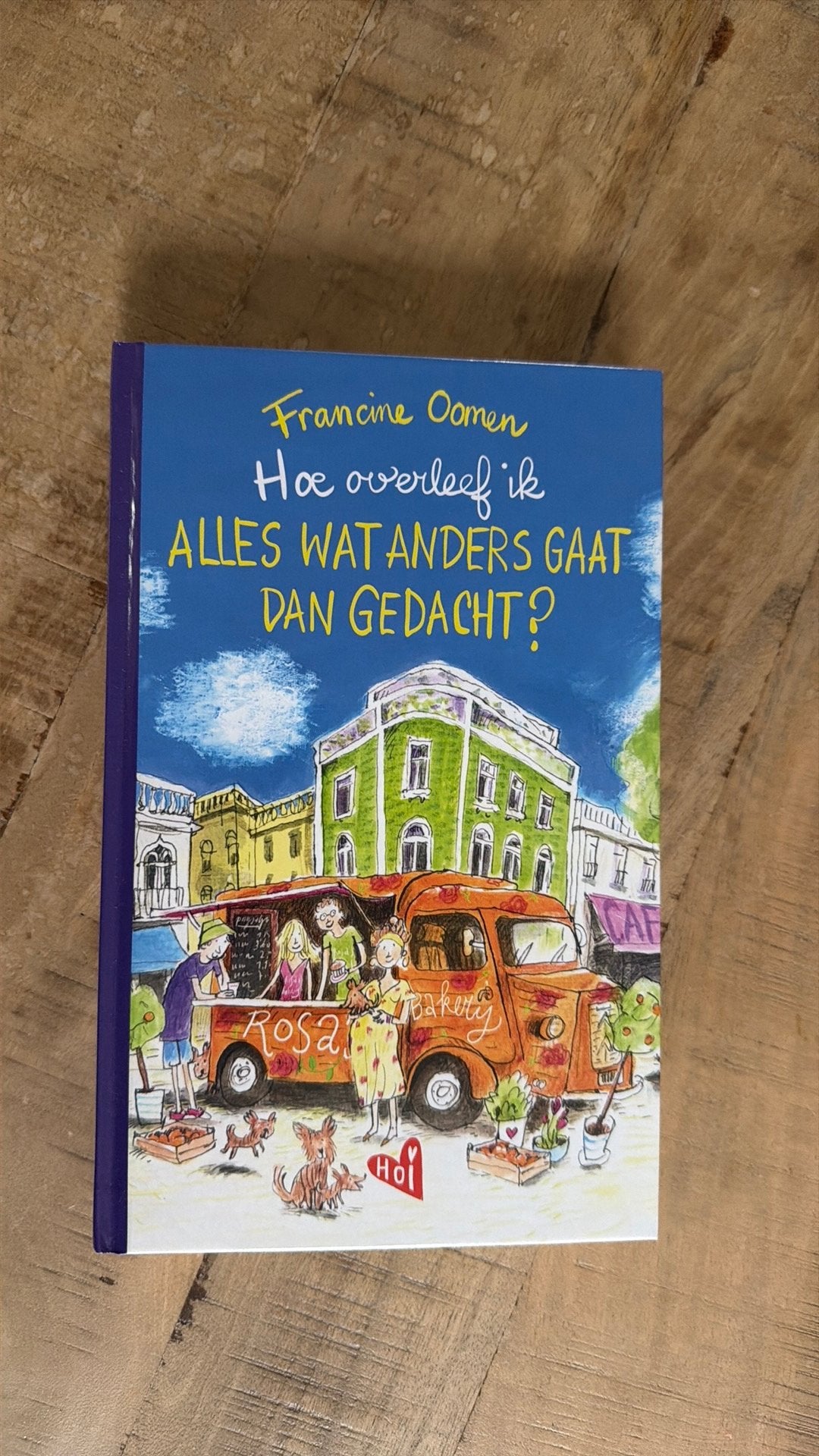 Hoe overleef ik alles wat anders gaat dan gedacht?, Boeken, Ophalen of Verzenden, Zo goed als nieuw, Francine Oomen