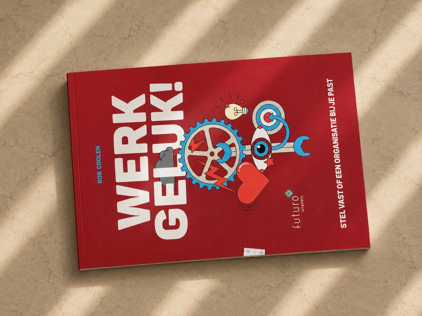 Rob Coolen - Werkgeluk!, Rob Coolen, Sociale wetenschap, Ophalen of Verzenden, Zo goed als nieuw