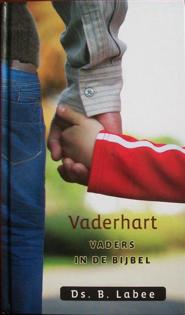ds. B. Labee - VADERHART - vaders in de Bijbel, Boeken, Ophalen of Verzenden, Zo goed als nieuw, Christendom | Katholiek