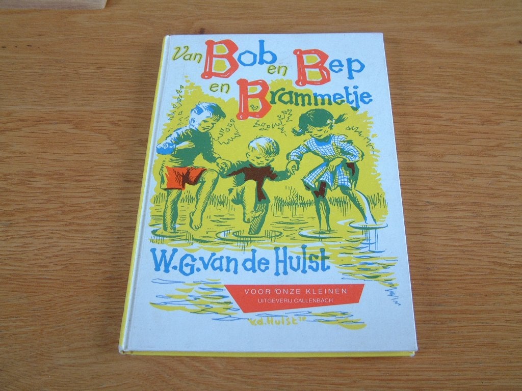 boek Van Bob en Bep en Brammetje -W.g. v.d.Hulst, Ophalen of Verzenden