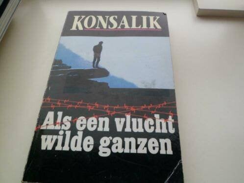 Als een vlucht wilde ganzen - konsalik, Ophalen of Verzenden, Gelezen, Heinz G. Konsalik