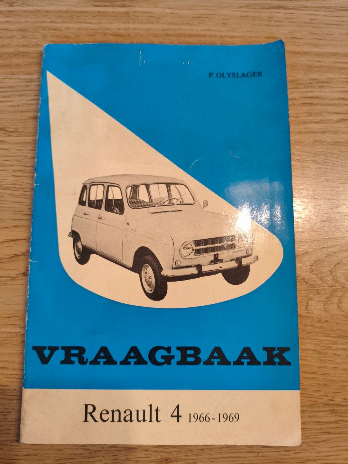 Vraagbaak Renault 4 1966-1969 - P. Olyslager, Ophalen of Verzenden, Gelezen, Renault, P. Olyslager