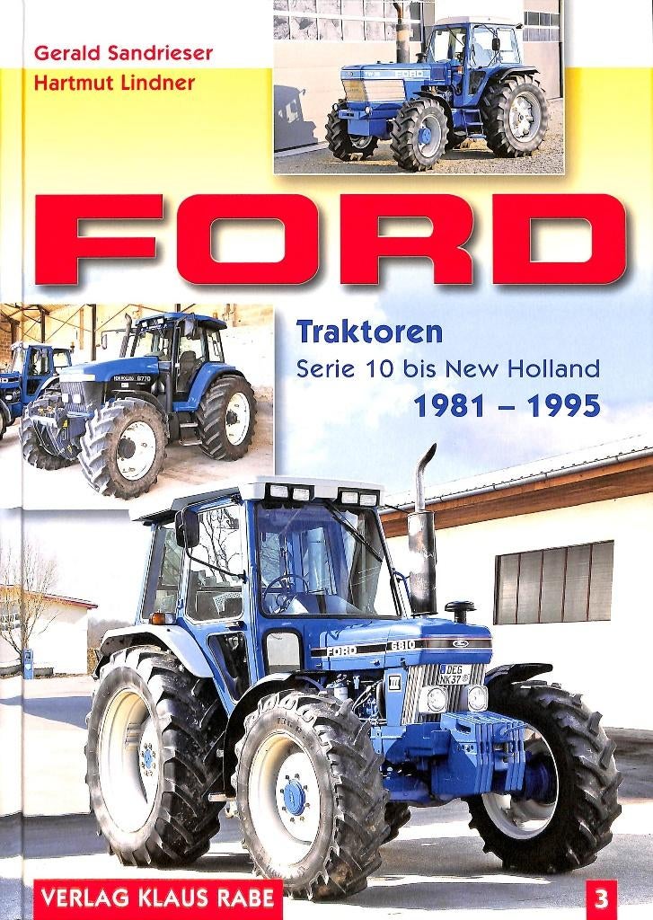 Ford Traktoren 3 Serie 10 bis New Holland 1981-1995